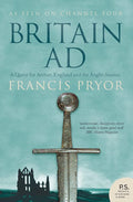 Britain AD: A Quest for Arthur, England and the Anglo-Saxons cover image