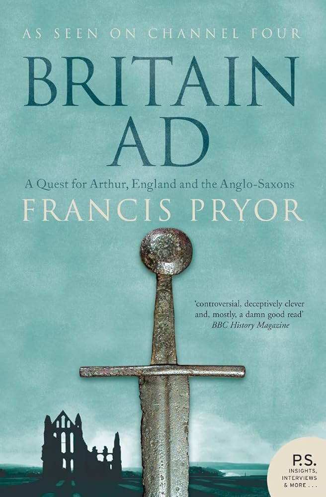 Britain AD: A Quest for Arthur, England and the Anglo-Saxons cover image