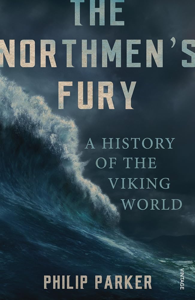 The Northmen’s Fury: A History of the Viking World cover