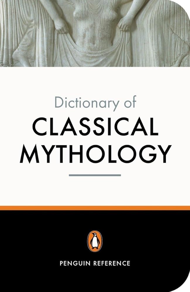 The Penguin Dictionary of Classical Mythology (Penguin Dictionary) cover image
