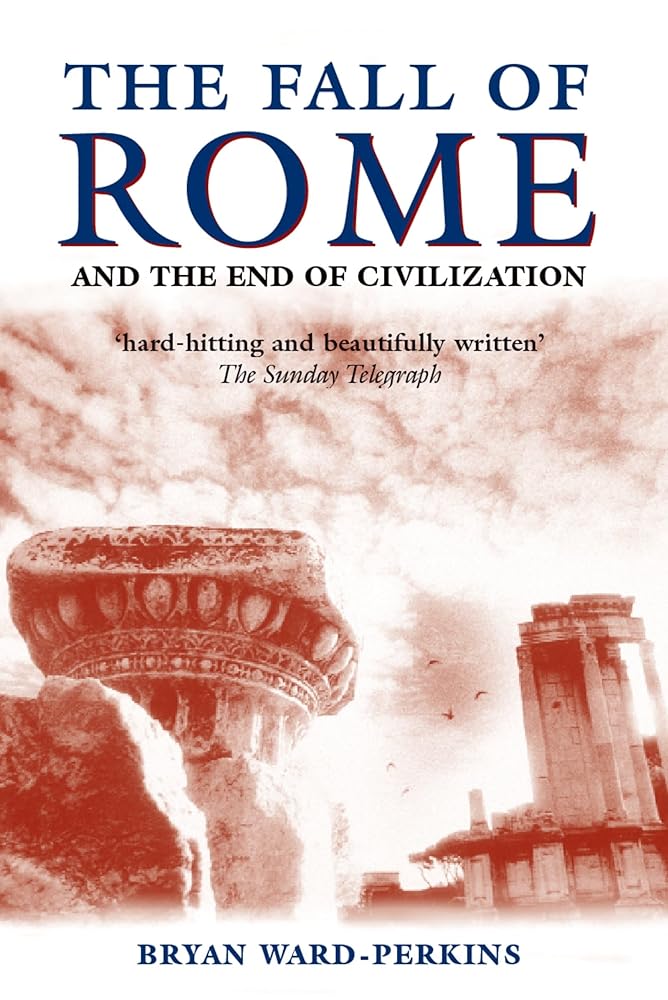 The Fall of Rome: And the End of Civilization cover image