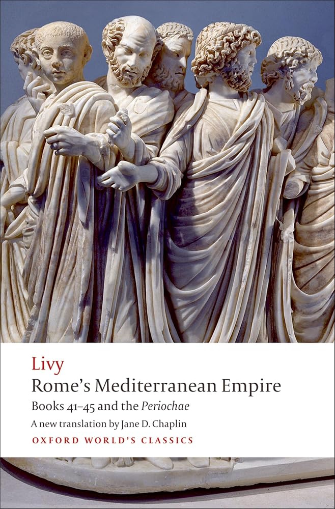 Rome's Mediterranean Empire: Books 41-45 and the Periochae (Oxford World's Classics) cover image