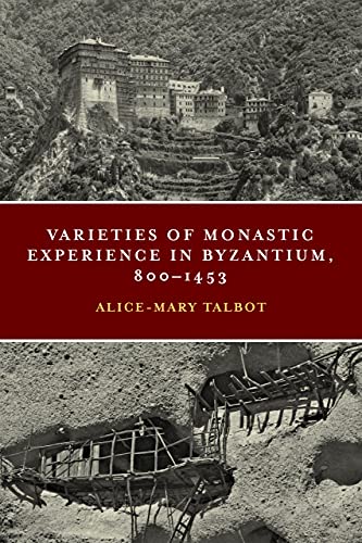 Varieties of Monastic Experience in Byzantium, 800-1453 (Conway Lectures in Medieval Studies) cover image
