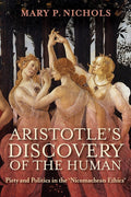 Aristotle's Discovery of the Human: Piety and Politics in the "Nicomachean Ethics" cover image