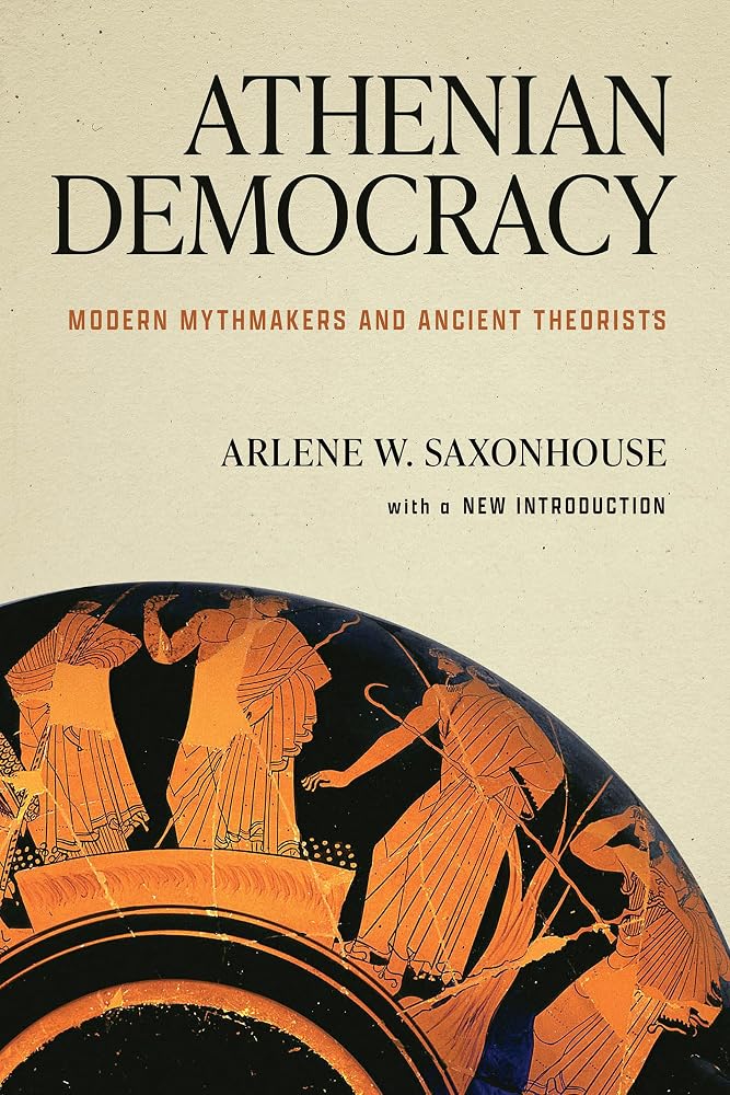 Athenian Democracy: Modern Mythmakers and Ancient Theorists cover image