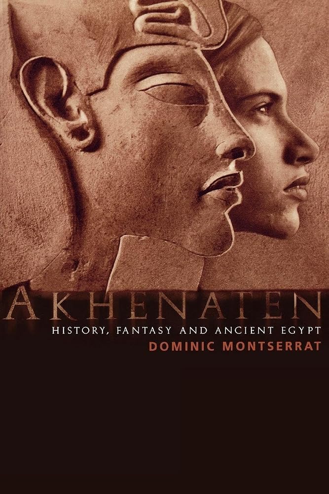 Akhenaten: History, Fantasy and Ancient Egypt cover image