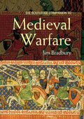 The Routledge Companion to Medieval Warfare (Routledge Companions to History) cover image