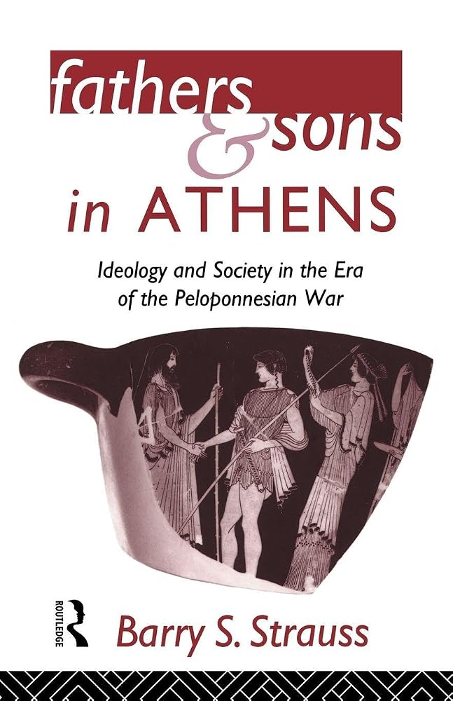 Fathers and Sons in Athens: Ideology and Society in the Era of the Peloponnesian War cover image