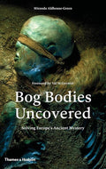 Bog Bodies Uncovered: Solving Europe's Ancient Mystery cover image