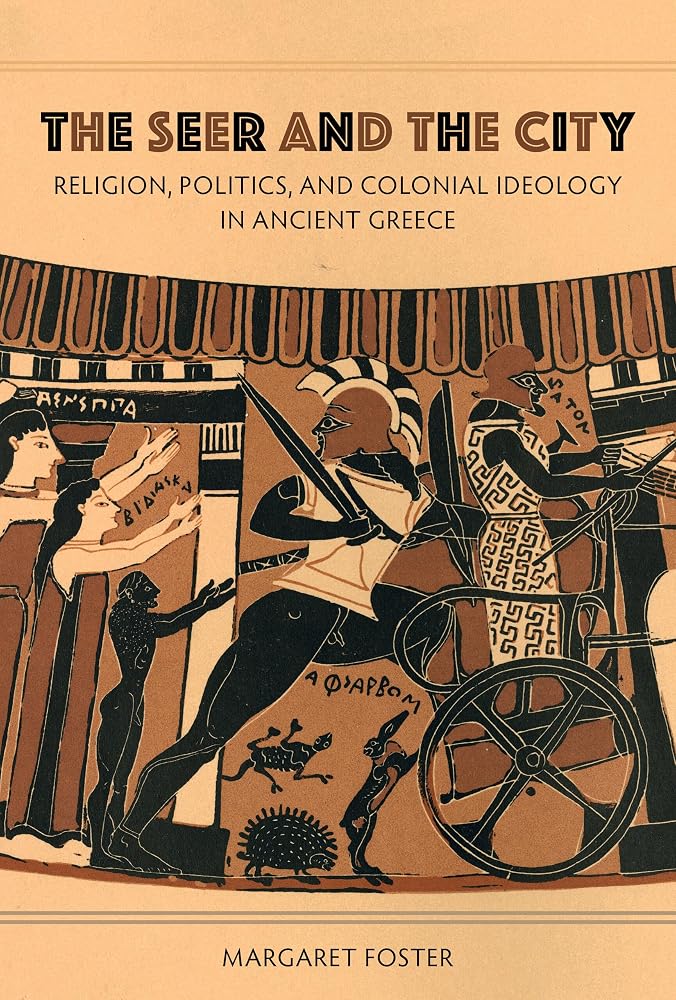 Seer and the City: Religion, Politics, and Colonial Ideology in Ancient Greece cover image