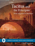 Tacitus and the Principate (Greece and Rome: Texts and Contexts) cover image