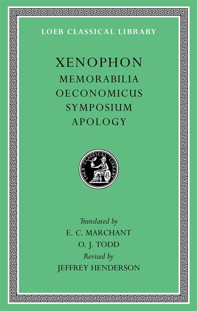 Memorabilia. Oeconomicus. Symposium. Apology (Loeb Classical Library) cover image