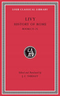 History of Rome, Volume VI: Books 23–25 (Loeb Classical Library) cover image