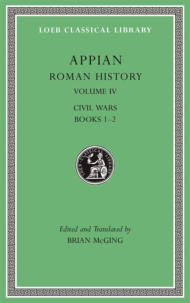 Roman History, Volume IV: Civil Wars, Books 1–2 (Loeb Classical Library) cover image