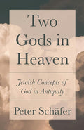 Two Gods in Heaven: Jewish Concepts of God in Antiquity cover image