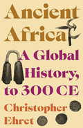 Ancient Africa: A Global History, to 300 CE cover image