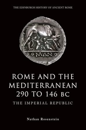 Rome and the Mediterranean 290 to 146 BC: The Imperial Republic (The Edinburgh History of Ancient Rome) cover image