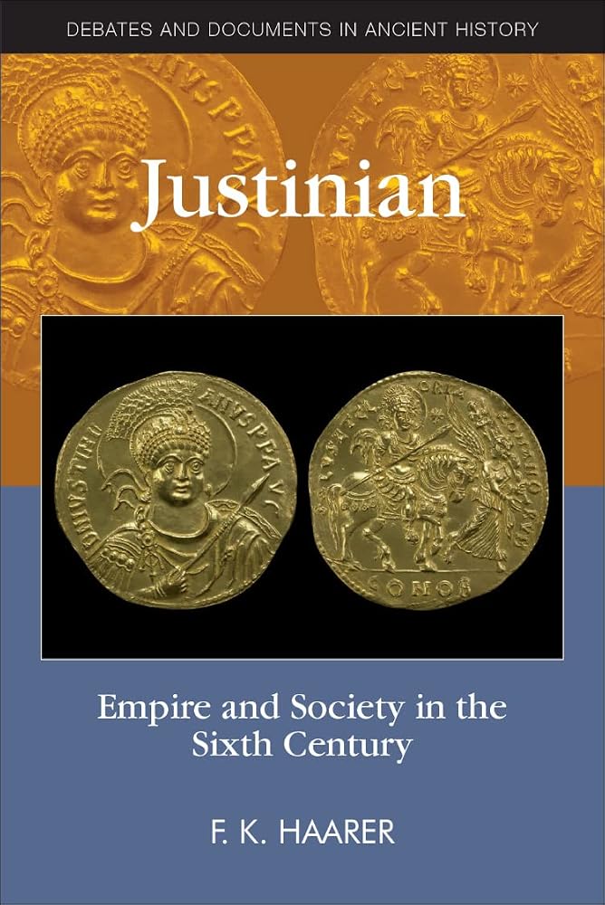 Justinian: Empire and Society in the Sixth Century (Debates and Documents in Ancient History) cover image