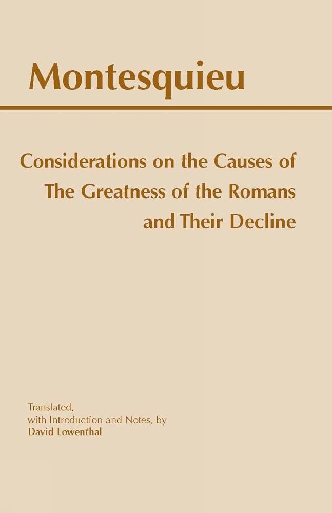 Considerations on the Causes of the Greatness of the Romans and their Decline (Hackett Classics) cover image