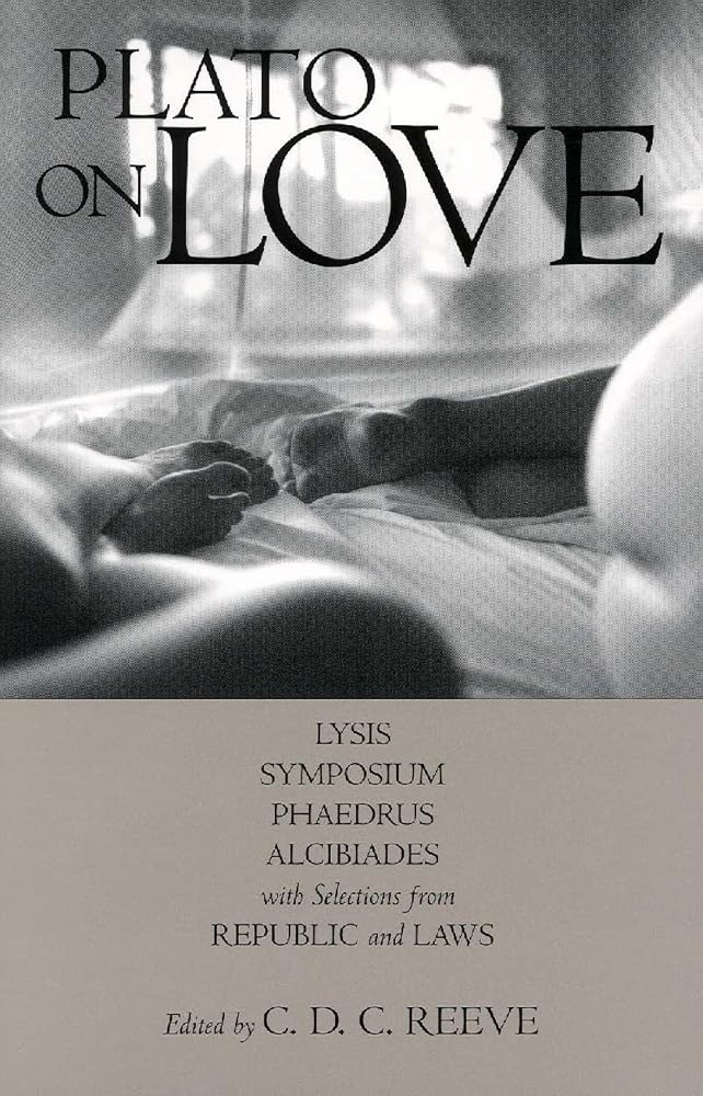 Plato on Love: Lysis, Symposium, Phaedrus, Alcibiades, with Selections from Republic and Laws (Hackett Classics) cover image