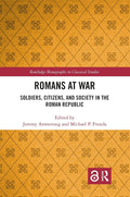Romans at War: Soldiers, Citizens, and Society in the Roman Republic cover