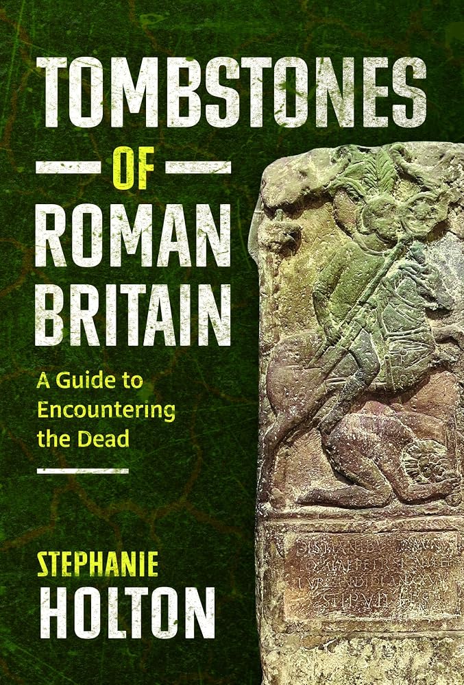 Tombstones of Roman Britain: A Guide to Encountering the Dead cover image