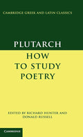 Plutarch: How to Study Poetry (De audiendis poetis) (Cambridge Greek and Latin Classics) cover image