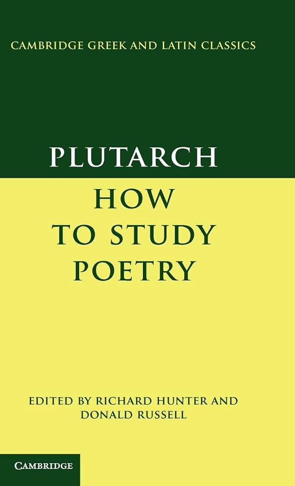 Plutarch: How to Study Poetry (De audiendis poetis) (Cambridge Greek and Latin Classics) cover image