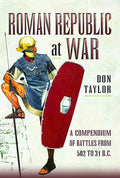 Roman Republic at War: A Compendium of Roman Battles from 502 to 31 BC cover image