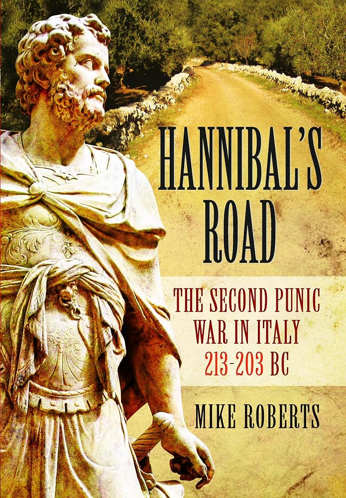 Hannibal's Road: The Second Punic War in Italy 213-203 BC cover image
