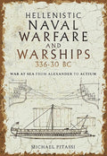 Hellenistic Naval Warfare and Warships 336-30 BC: War at Sea from Alexander to Actium cover image