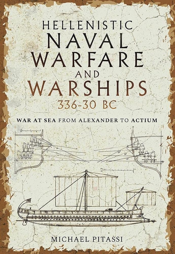 Hellenistic Naval Warfare and Warships 336-30 BC: War at Sea from Alexander to Actium cover image