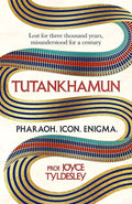 TUTANKHAMUN: Lost for three thousand years, misunderstood for a century cover image
