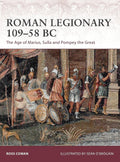 Roman Legionary 109–58 BC: The Age of Marius, Sulla and Pompey the Great (Warrior, 182) cover image