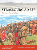 Strasbourg AD 357: The victory that saved Gaul (Campaign, 336) cover image