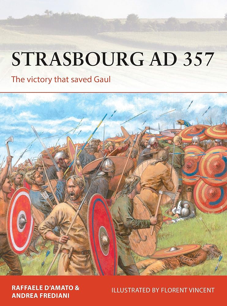 Strasbourg AD 357: The victory that saved Gaul (Campaign, 336) cover image