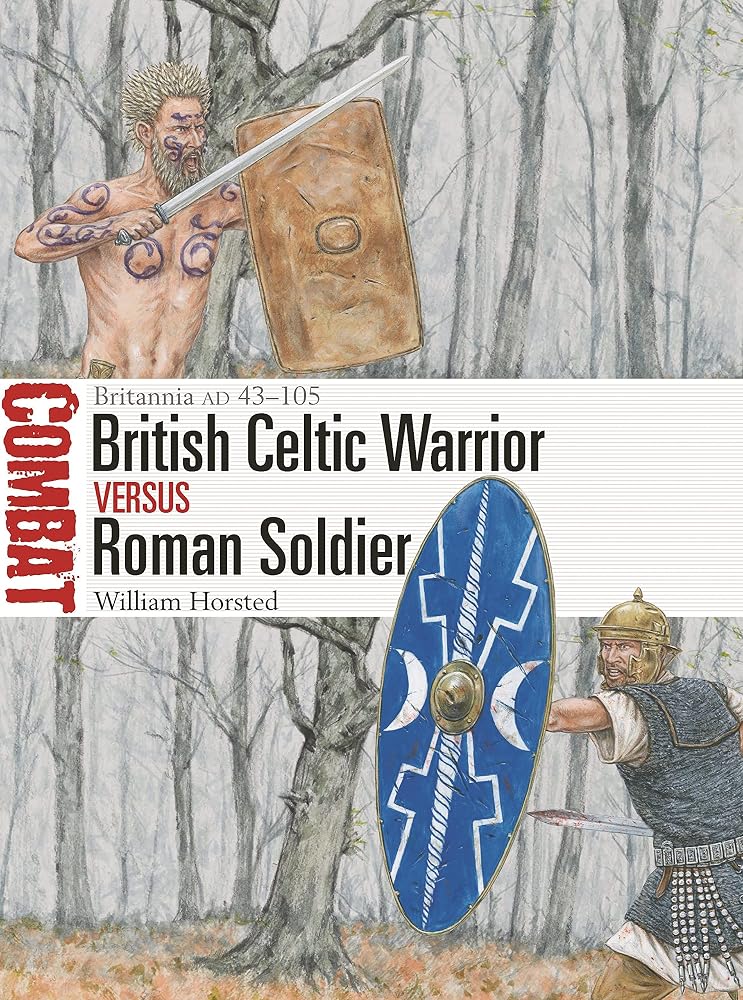 British Celtic Warrior vs Roman Soldier: Britannia AD 43–105 (Combat, 65) cover image
