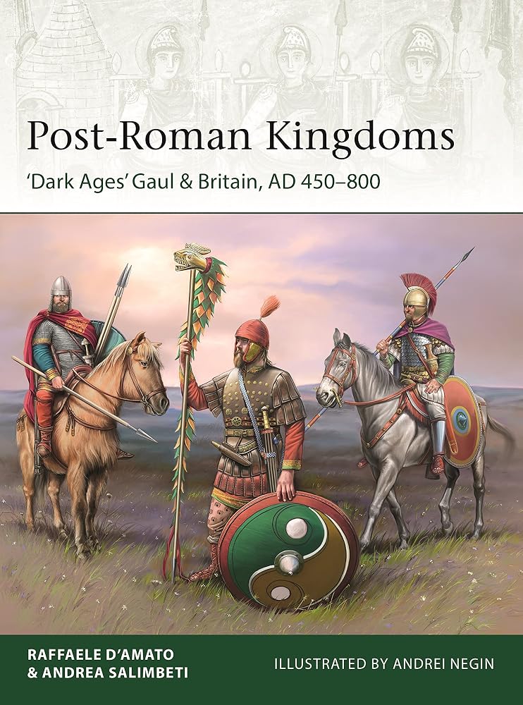 Post-Roman Kingdoms: ‘Dark Ages' Gaul & Britain, AD 450–800 (Elite, 248) cover image