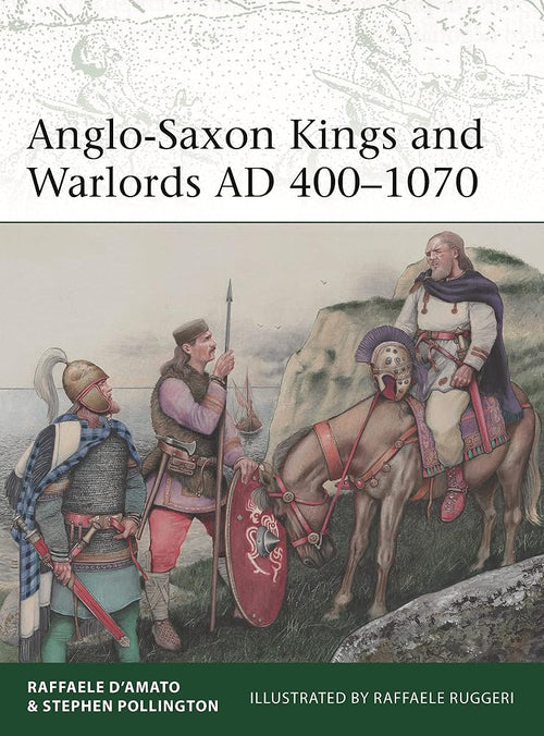 Anglo-Saxon Kings and Warlords AD 400–1070 (Elite, 253) cover image
