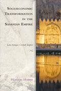 Socioeconomic Transformation in the Sasanian Empire: Late Antique Central Zagros (Edinburgh Studies in Ancient Persia) cover image