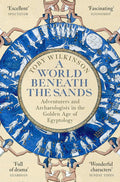 A World Beneath the Sands: Adventurers and Archaeologists in the Golden Age of Egyptology cover image