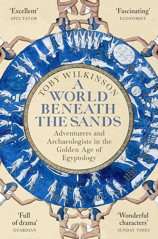 A World Beneath the Sands: Adventurers and Archaeologists in the Golden Age of Egyptology cover image