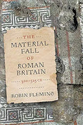 The Material Fall of Roman Britain, 300-525 CE cover image