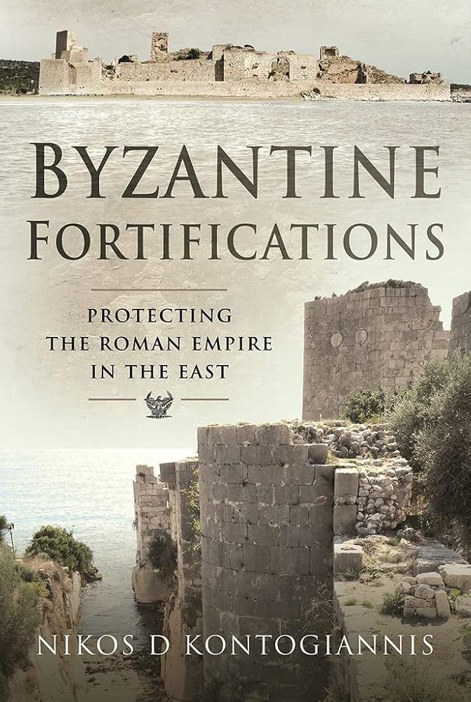 Byzantine Fortifications: Protecting the Roman Empire in the East cover image
