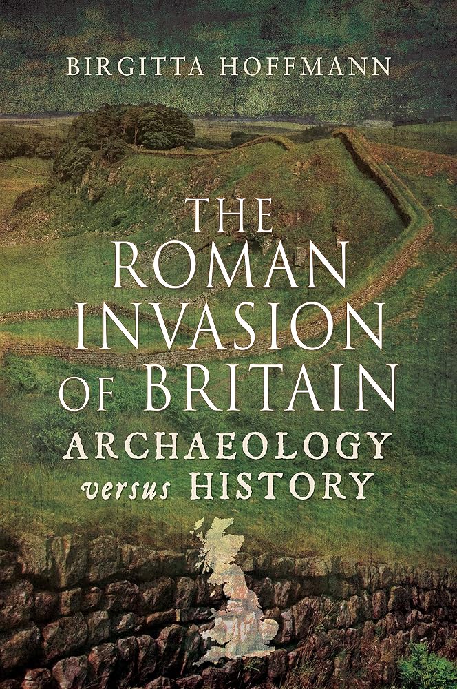 The Roman Invasion of Britain: Archaeology versus History cover image