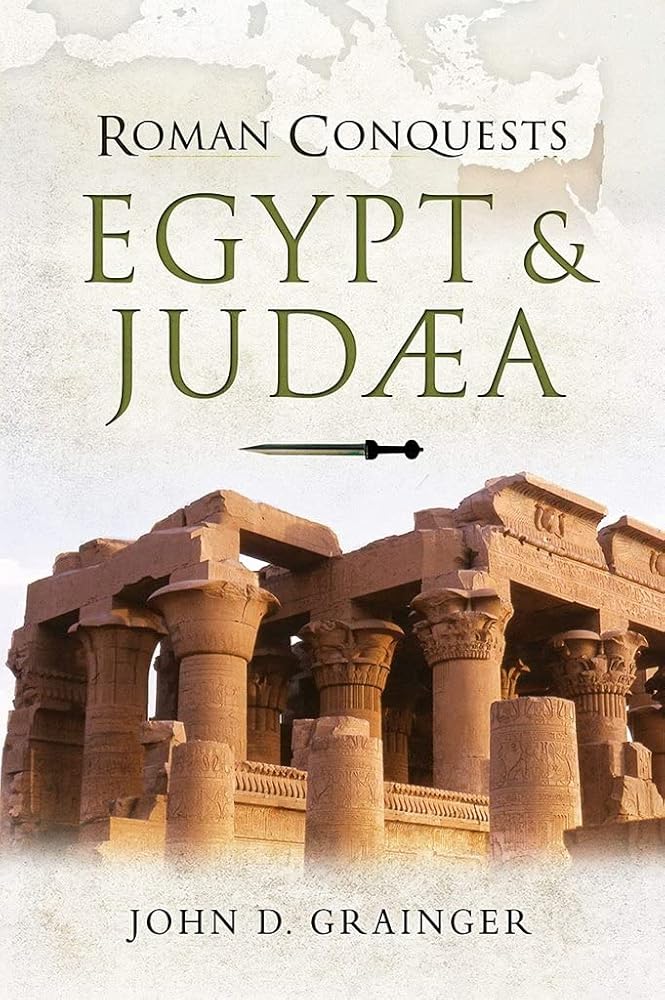 Egypt and Judaea: Egypt and Judaea (Roman Conquests) cover image