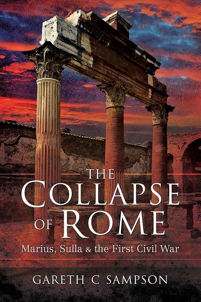 The Collapse of Rome: Marius, Sulla and the First Civil War cover image