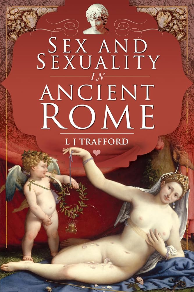 Sex and Sexuality in Ancient Rome cover image
