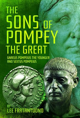 The Sons of Pompey the Great: Gnaeus Pompeius the Younger and Sextus Pompeius cover image