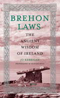 Brehon Laws: The Ancient Wisdom of Ireland cover image